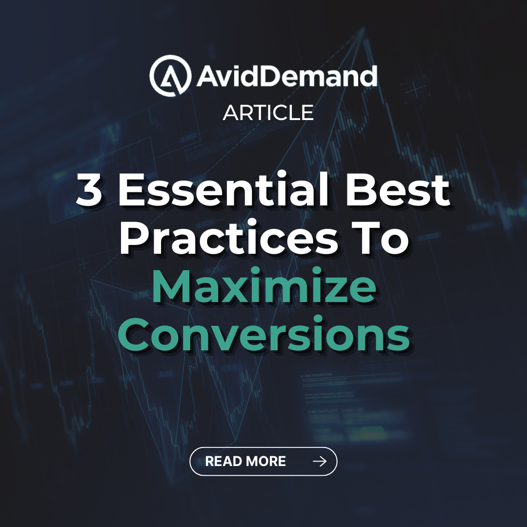 3 Essential Best Practices To Maximize Conversions