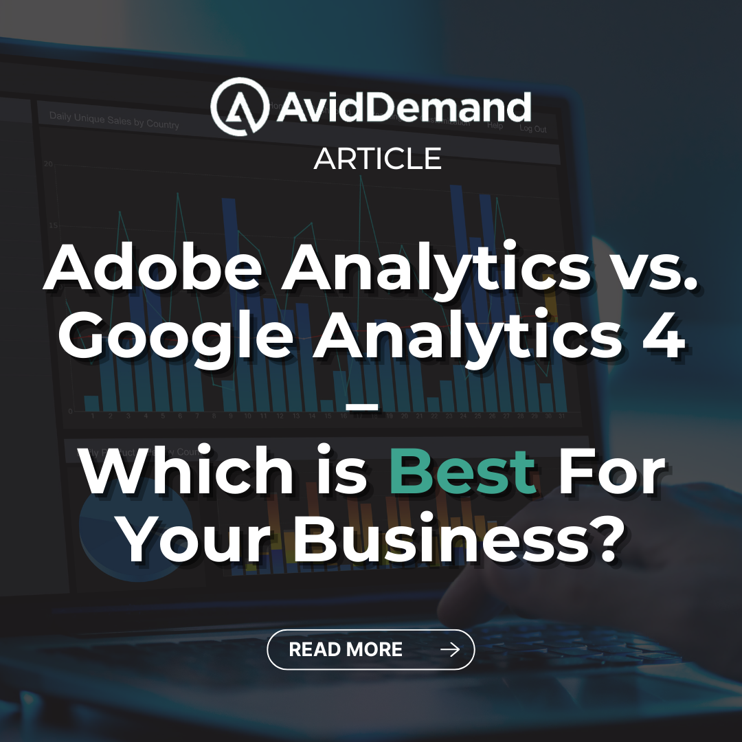 Adobe Analytics vs. Google Analytics 4 - Which is Best For Your Business?