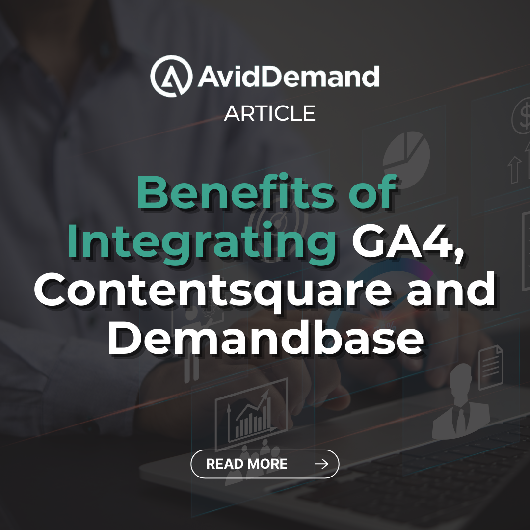 Benefits of Integrating GA4, Contentsquare and Demandbase