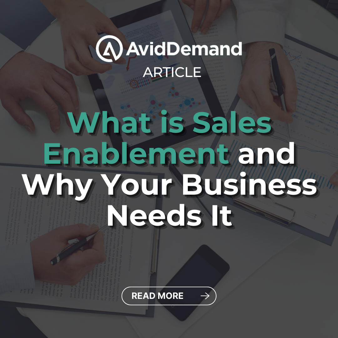 What is Sales Enablement and Why Your Business Needs It | Avid Demand