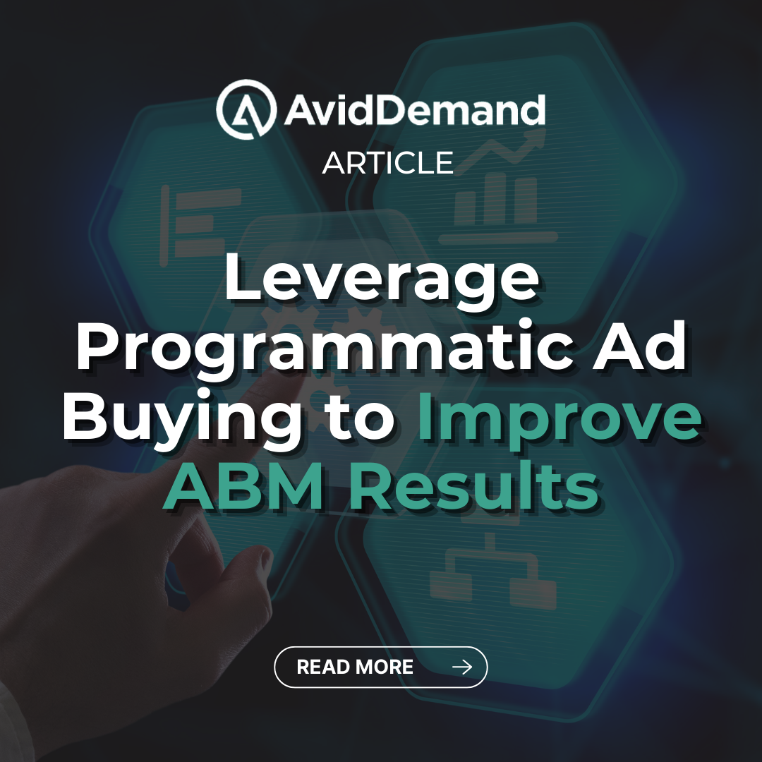 Leverage Programmatic Ad Buying to Improve ABM Results