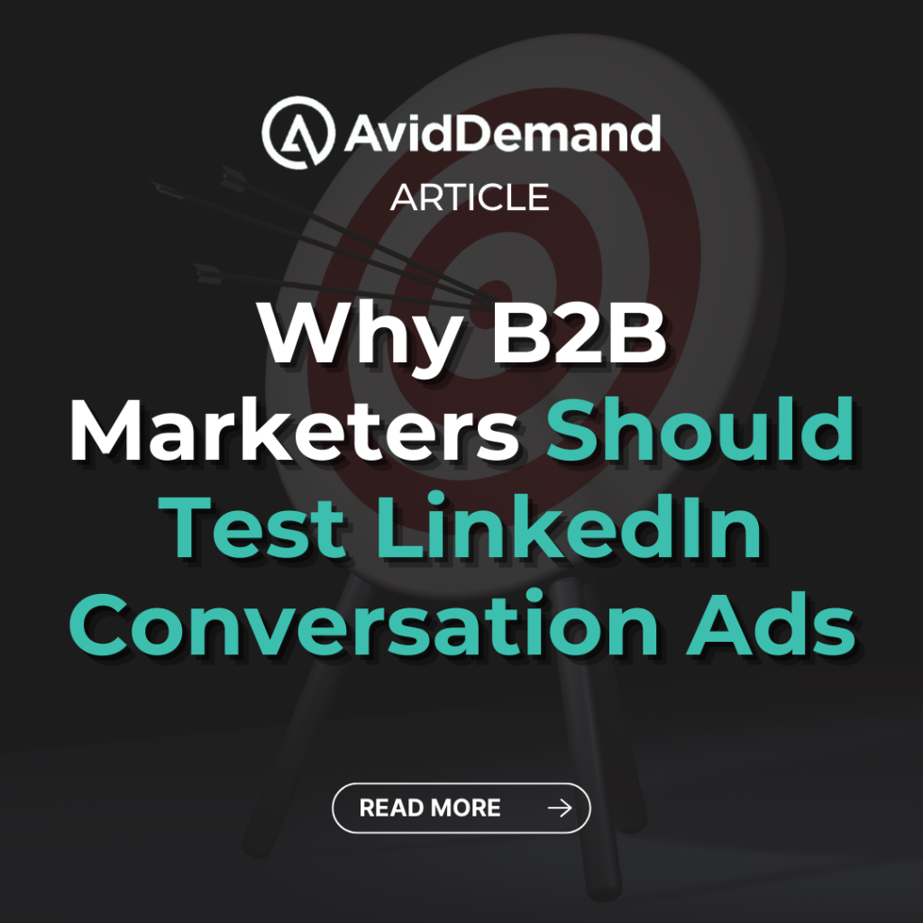 Why B2B Marketers Should Test LinkedIn Conversation Ads